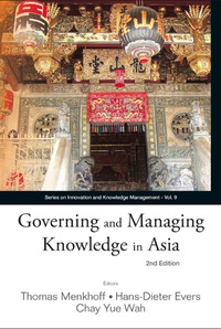 صورة الغلاف: Governing And Managing Knowledge In Asia (2nd Edition) 2nd edition 9789814289825