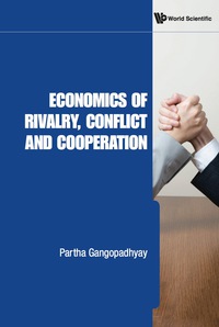 صورة الغلاف: Economics Of Rivalry, Conflict And Cooperation 9789814289832