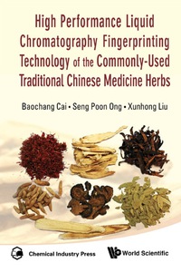 Omslagafbeelding: High Performance Liquid Chromatography Fingerprinting Technology Of The Commonly-used Traditional Chinese Medicine Herbs 9789814291095