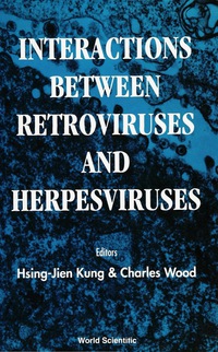 Cover image: Interactions Between Retroviruses And Herpesviruses 1st edition 9789810216252