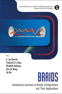 Imagen de portada: Braids: Introductory Lectures On Braids, Configurations And Their Applications 9789814291408