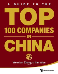 Omslagafbeelding: Guide To The Top 100 Companies In China, A 9789814291460