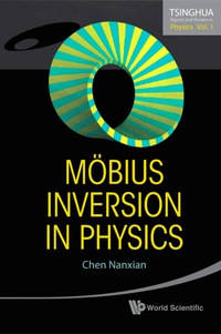 Imagen de portada: MOBIUS INVERSION IN PHYSICS         (V1) 9789814291620