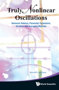 Imagen de portada: Truly Nonlinear Oscillations: Harmonic Balance, Parameter Expansions, Iteration, And Averaging Methods 9789814291651