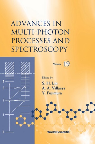 表紙画像: Advances In Multi-photon Processes And Spectroscopy, Vol 19 9789814293587