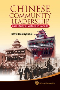 Titelbild: Chinese Community Leadership: Case Study Of Victoria In Canada 9789814295178