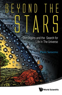 Cover image: Beyond The Stars: Our Origins And The Search For Life In The Universe 9789814295536