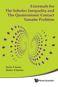 Imagen de portada: Extremals For The Sobolev Inequality And The Quaternionic Contact Yamabe Problem 9789814295703
