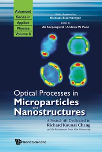 Imagen de portada: Optical Processes In Microparticles And Nanostructures: A Festschrift Dedicated To Richard Kounai Chang On His Retirement From Yale University 9789814295772