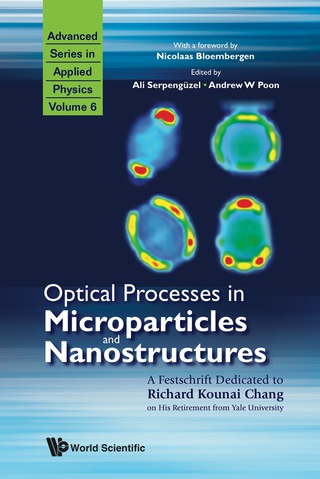 表紙画像: Optical Processes In Microparticles And Nanostructures: A Festschrift Dedicated To Richard Kounai Chang On His Retirement From Yale University 9789814295772