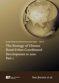 Imagen de portada: The Strategy of Chinese Rural-Urban Coordinated Development to 2020 Part 1 9789814298827