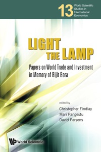 Imagen de portada: Light The Lamp: Papers On World Trade And Investment In Memory Of Bijit Bora 9789814299398