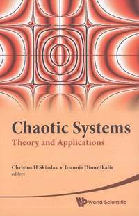 Cover image: Chaotic Systems: Theory And Applications - Selected Papers From The 2nd Chaotic Modeling And Simulation International Conference (Chaos2009) 9789814299718