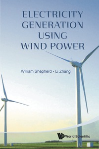 表紙画像: Electricity Generation Using Wind Power 9789814304139