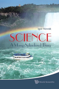 Imagen de portada: Science: A Many-splendored Thing 9789814304740
