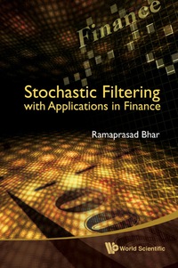 Omslagafbeelding: Stochastic Filtering With Applications In Finance 9789814304856