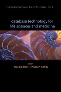 Cover image: Database Technology For Life Sciences And Medicine 9789814307703