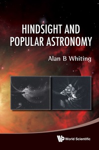 Omslagafbeelding: Hindsight And Popular Astronomy 9789814307918