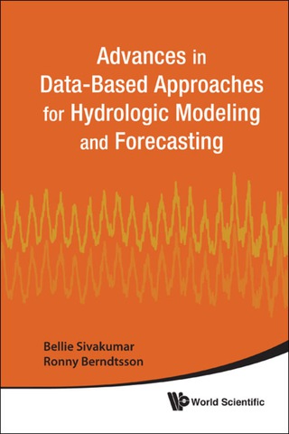 Cover image: Advances In Data-based Approaches For Hydrologic Modeling And Forecasting 9789814307970