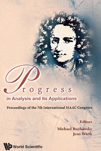 Titelbild: Progress In Analysis And Its Applications - Proceedings Of The 7th International Isaac Congress 9789814313162