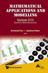 Omslagafbeelding: Mathematical Applications And Modelling: Yearbook 2010, Association Of Mathematics Educators 9789814313339