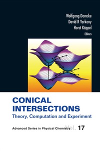 表紙画像: Conical Intersections: Theory, Computation And Experiment 9789814313445