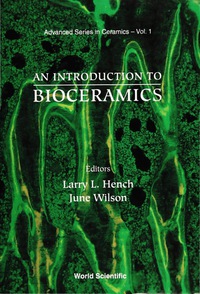 Imagen de portada: INTRODUCTION TO BIOCERAMICS, AN     (V1) 9789810214005