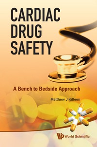 Imagen de portada: Cardiac Drug Safety: A Bench To Bedside Approach 9789814317450