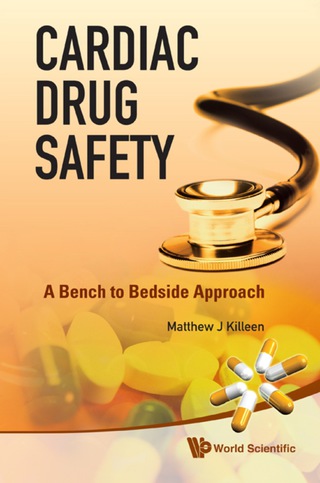 Cover image: Cardiac Drug Safety: A Bench To Bedside Approach 9789814317450