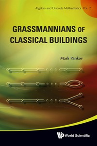 Cover image: Grassmannians Of Classical Buildings 9789814317566