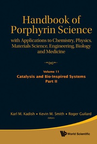 Omslagafbeelding: Handbook Of Porphyrin Science: With Applications To Chemistry, Physics, Materials Science, Engineering, Biology And Medicine (Volumes 11-15) 9789814322324