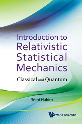 Imagen de portada: Introduction To Relativistic Statistical Mechanics: Classical And Quantum 9789814322430