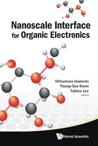 Titelbild: Nanoscale Interface For Organic Electronics 9789814322485