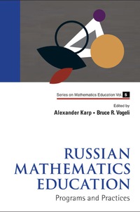 Cover image: Russian Mathematics Education: Programs And Practices 9789814322706