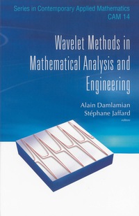 Cover image: WAVELET METHODS IN MATH ANAL & ENG (V14) 9789814322867