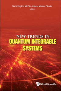 表紙画像: New Trends In Quantum Integrable Systems - Proceedings Of The Infinite Analysis 09 9789814324366
