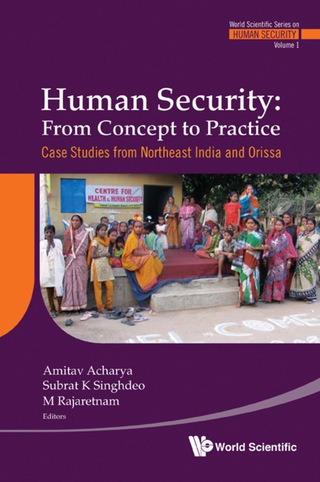 Cover image: Human Security: From Concept To Practice - Case Studies From Northeast India And Orissa 9789814324892