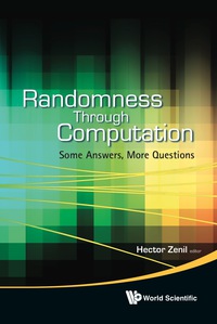Cover image: Randomness Through Computation: Some Answers, More Questions 9789814327749