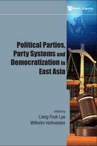 Cover image: Political Parties, Party Systems And Democratization In East Asia 9789814327947