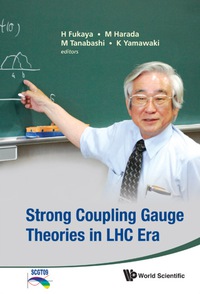 Imagen de portada: STRONG COUPLING GAUGE THEORIE IN LHC ERA 9789814329514