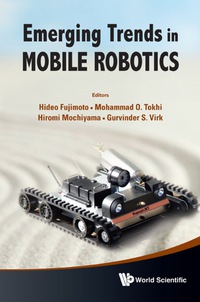 Cover image: EMERGING TRENDS IN MOBILE ROBOTICS 9789814327978
