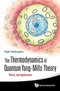Omslagafbeelding: Thermodynamics Of Quantum Yang-mills Theory, The: Theory And Applications 9789814329040