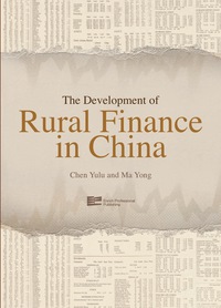 Cover image: The Development of Rural Finance in China 9789814332088