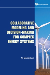 Cover image: Collaborative Modeling And Decision-making For Complex Energy Systems 9789814335195