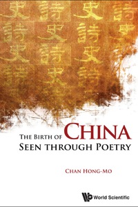 Omslagafbeelding: Birth Of China Seen Through Poetry, The 9789814335331