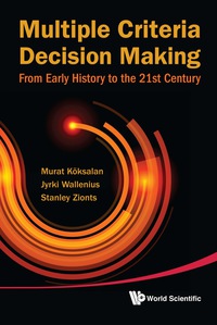 Cover image: Multiple Criteria Decision Making: From Early History To The 21st Century 9789814335584