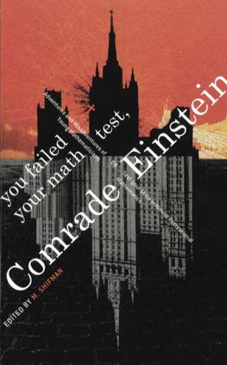 Cover image: You Failed Your Math Test, Comrade Einstein: Adventures and Misadventures of Young Mathematicians 9789812563583