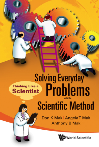 Cover image: Solving Everyday Problems with the Scientific Method: Thinking Like a Scientist 9789812835093