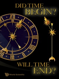 Omslagafbeelding: DID TIME BEGIN? WILL TIME END? 9789814280587