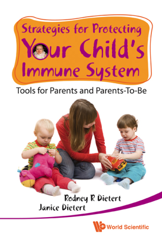 Cover image: Strategies for Protecting Your Child's Immune System: Tools for Parents and Parents-To-Be 9789814287098